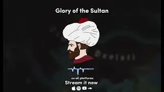 Glory of the Sultan | Epic Ottoman War Music