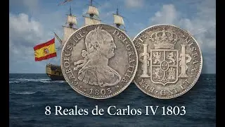 8 Reales de Carlos IV 1803 Tesoro de la fragata Nuestra Señora de la Mercedes