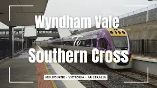 Train Journey from Wyndham Vale to Southern Cross | Melbourne's Best Railway Adventure!