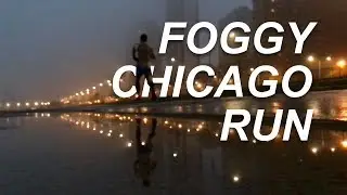 FOGGY CHICAGO RUN