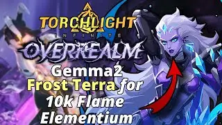 Руководство по сборке Gemma2 Frost Terra 400B+ | Сезон 10 Overrealm | Torchlight: Infinite