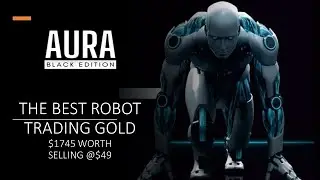 AURA BLACK EDITION: THE BEST GOLD (XAUUSD) TRADING ROBOT, NO MARTINGALE, SELLING $1750 AT MQL5!