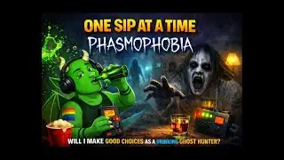 PHASMOPHOBIA with Dragon the Drinking Ghost Hunter.  Will it help or not ??? .