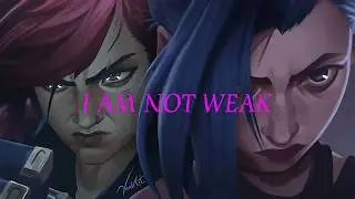I am NOT weak | Jinx & Vi Arcane