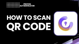 How to Scan QR Code in Proton Authenticator | Easy 2FA Setup (2026)