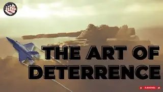 The Art of Deterrence