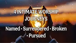 4 Original Worship Songs 2025 🌅 | For Surrender, Healing & Being Pursued by God (Lyric Video)