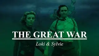 Loki & Sylvie | The Great War