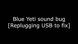 Blue Yeti Sound Bug