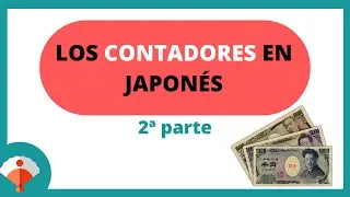 🔟 Los CONTADORES EN JAPONÉS parte 2 | Aprende los contadores más utilizados