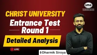 Christ University Entrance Test Round 1 Detailed Live Analysis | Dharmik Siroya