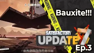 Ep 3 - Finding Bauxite For Those Sweet Aluminum Plates | Satisfactory U7 Experimental
