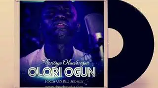 Temitayo Oluwasegun - Olori Ogun (Lord of Host)