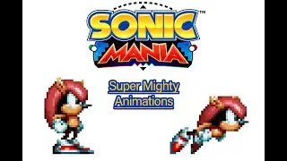 Sonic Mania: Super Mighty Animations Mod!