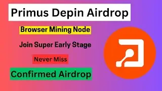 Primus Labs Airdrop - Browser Mining Node - Earn Reward