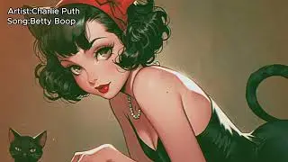Betty Boop - Charlie Puth + lyrics | Another Nightcore Channel