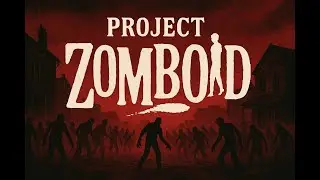 Project Zomboid | Выживание в Raven Creek | С нуля до Победы) 41 build #2/4
