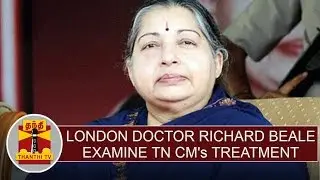 London Doctor Richard Beale examine Jayalalithaa's treatment at Apollo hospital