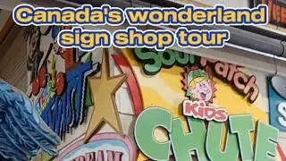 Canada's Wonderland sign shop tour (coasters after dark)