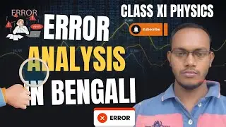 ERROR ANALYSIS Made EASY for Class 11 Physics WBCHSE Board!