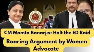 CM Mamta Banarjee Halt the ED Raid, said it's illegal shocking argument by Women Advocate 