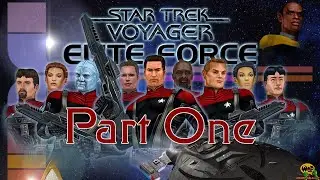Let's Play Star Trek Elite Force Part 1 (Legally Distinct)