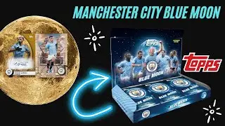 GOLD MOON AUTO! | Blue Moon Manchester City Topps 2024/25 Hobby Box Opening