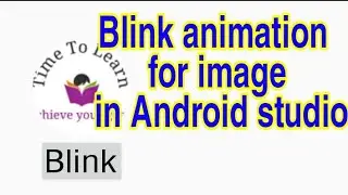 Android Studio Tutorial How to Blink image in Android Studio
