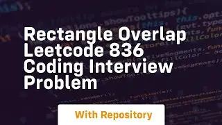 rectangle overlap leetcode 836 coding interview problem