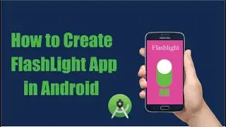 How to Create Flashlight App in Android Studio | Android Project | Android Tutorial