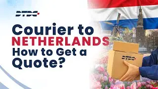 Easy Steps To Get A Quote For Courier Services To Netherlands | DTDC Australia
