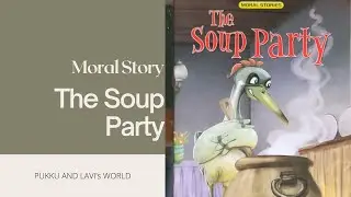 The Soup Party |Read Aloud Stories| Short Stories For Kids| Bedtime Stories #stories