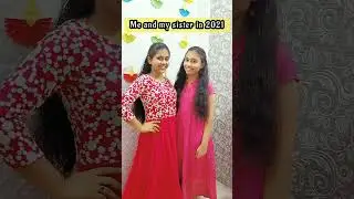 Me and My Sister 👭💓2004&harr;️2021 | YT Shorts | Aishwarya Sajeev