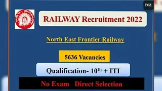 🛑Indian Railway Recruitment 2022 ll Northeast Frontier Railway Recruitment 2022