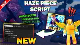 [🔥SEA 2] Haze Piece Script | INF MONEY + AUTO FARM | FRUIT Esp+AUTO BOSS Farm Method *PASTEBIN 2023*