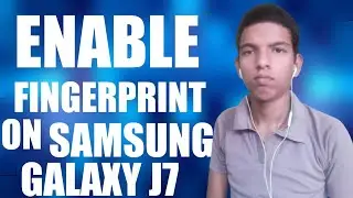 How To Enable Fingerprint On Samsung J7