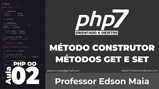 PHP 7 Object-Oriented Course - Lesson 2: Constructor Method, Get and Set Methods