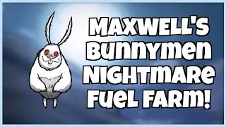 Turning Bunnymen Into Nightmare Fuel With Maxwell! - Don't Starve Together Guide