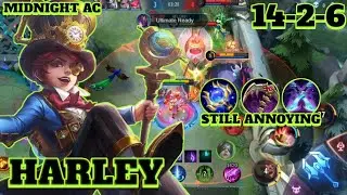 THE MAGE GENIUS STILL ANNOYING | HARLEY GAMEPLAY - BESTBUILD | MIDNIGHT AC
