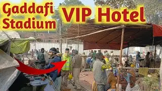 Gaddafi Stadium VIP Hotel for Labour | Gaddafi Stadium Renovation Today
