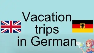 Learn German Vacation & Travel Vocabulary: Essential Phrases for Your Trip!