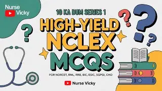 #2 | Dus Ka Dum Series | High-Yield NCLEX-Based MCQs for NORCET, RML, RRB, ESIC, CHO | Nurse Vicky