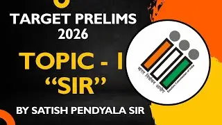 🎯Target Prelims 2026 I Topic 1 - Special Intensive Revision (SIR) 🔥 | Satish Pendyala ✨ I BeAndMake