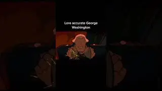 lore accurate George Washington #memes