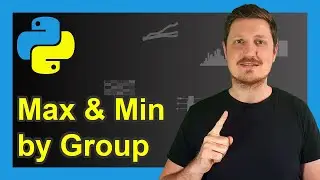 Calculate Max & Min by Group in Python (2 Examples) | Maxima & Minima in Subgroup | Multiple Columns
