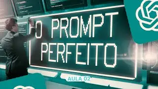 ENGENHARIA DE PROMPT | 4 DICAS PARA ESTRUTURAR O PROMPT PERFEITO