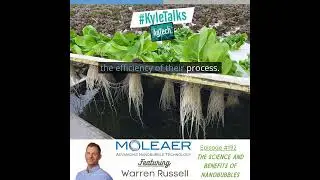 192. #KyleTalksAgtech: The Science and Benefits of Nanobubbles w. Warren Russell
