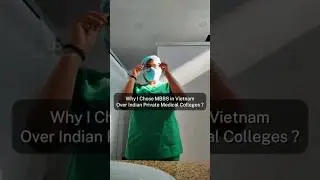 Why I Chose MBBS in Vietnam Over Indian Private Medical Colleges | India vs Vietnam 🇻🇳 #mbbsabroad