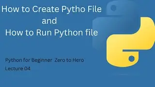 How to Create Python File in Hindi | How to Run Python File |For beginner