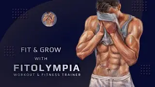 Fitolympia - Gym Workout & Fitness Trainer | Android Fitness App | Fit & Grow with FitOlympia Pro